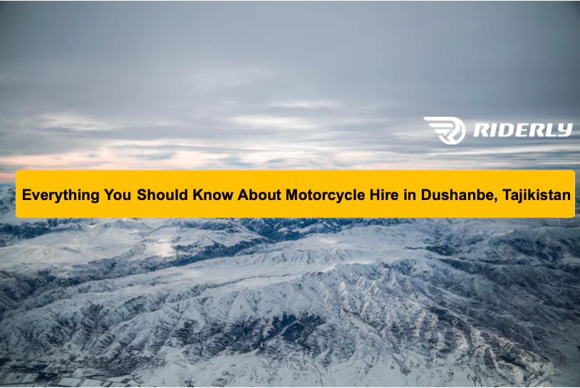 Everything You Should Know About Motorcycle Hire in Dushanbe